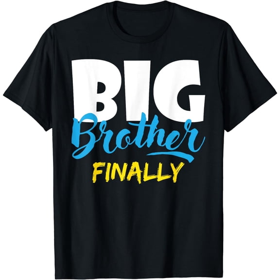 Big Brother Finally Pregnancy Announcement Baby Shower T-Shirt