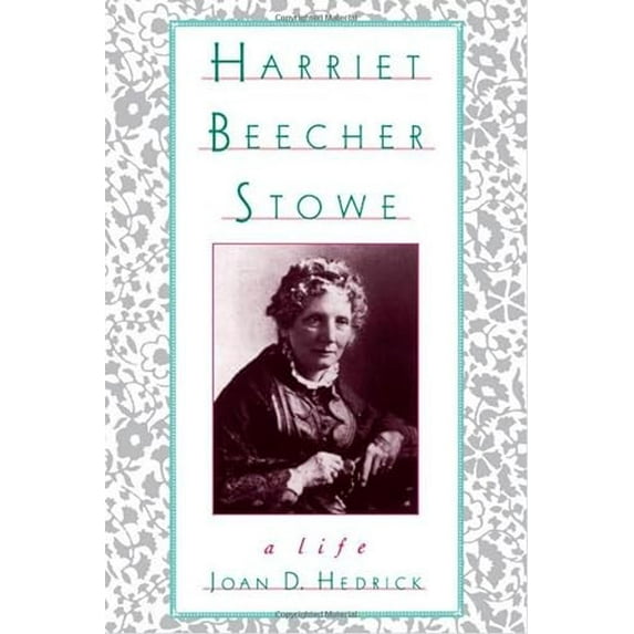 Pre-Owned Harriet Beecher Stowe: A Life Paperback