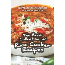 The Best Collection of Rice Cooker Recipes (Paperback)