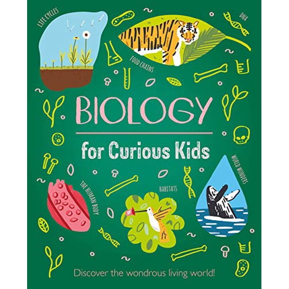Pre-Owned Biology for Curious Kids: Discover the Wondrous Living World! (Curious Kids, 1) (Hardcover) 1839408243 9781839408243