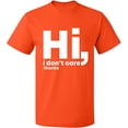 thumbnail image 2 of OXI T-Shirt - Hi I Don't Care Thanks, Basic Casual T-Shirt for Men's and Women Fleece T-Shirt Short Sleeve - Orange Medium, 2 of 3