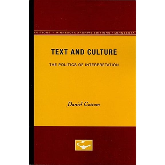 Pre-Owned Theory and History of Literature: Text and Culture : The Politics of Interpretation (Series #62) (Paperback)