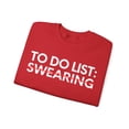 thumbnail image 3 of Sarcastic Saying To Do List On Swearing Women Men S Gildan 18000 Sweatshirt, 3 of 4