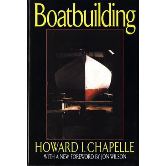 Pre-Owned Boatbuilding: A Complete Handbook of Wooden Boat Construction (Revised) (Hardcover) 0393035549 9780393035544