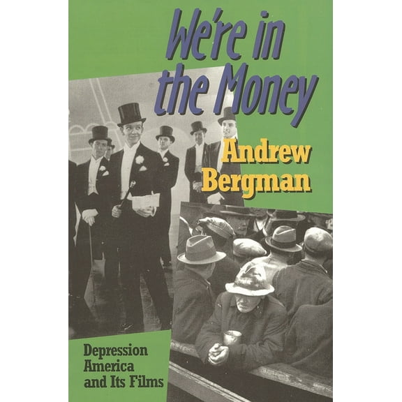 We're in the Money: Depression America and It's Films, (Paperback)