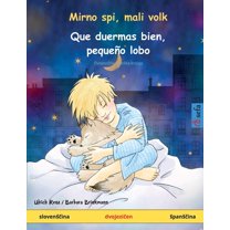 Sefa Picture Books in Two Languages Mirno spi, mali volk - Que duermas bien, pequeÃ±o lobo (slovensčina - spansčina), (Paperback)