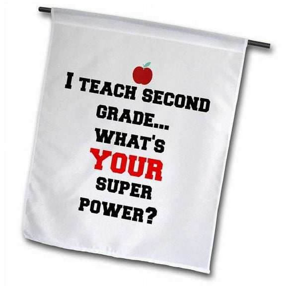 3dRose, I teach second grade - whats your super power, 12 x 18 inch Garden Flag
