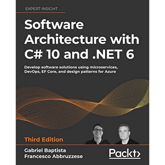 Pre-Owned Software Architecture with C# 10 and .NET 6 - Third Edition: Develop software solutions using microservices, DevOps, EF Core, and design patterns for Azure (Paperback)