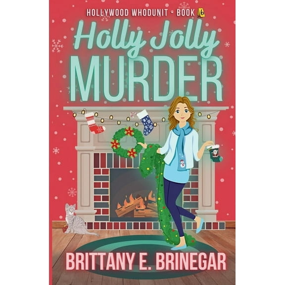 Hollywood Whodunit Holly Jolly Murder: A Christmas Convention Cozy Mystery, Book 6, (Paperback)