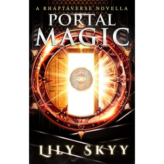 Portal Magic: A Rhaptaverse Novella, (Paperback)
