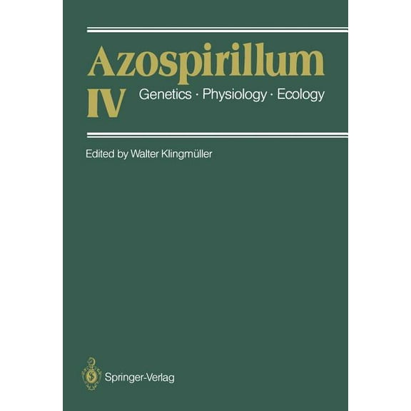 Azospirillum IV: Genetics - Physiology - Ecology, (Paperback)