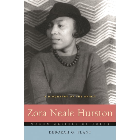 Women Writers of Color Zora Neale Hurston: A Biography of the Spirit, (Hardcover)