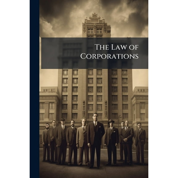 The Law of Corporations, (Paperback)