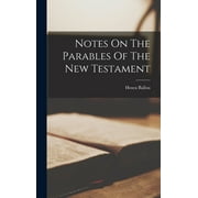 Notes On The Parables Of The New Testament (Hardcover)