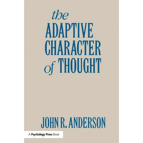 Studies in Cognition The Adaptive Character of Thought, (Paperback)