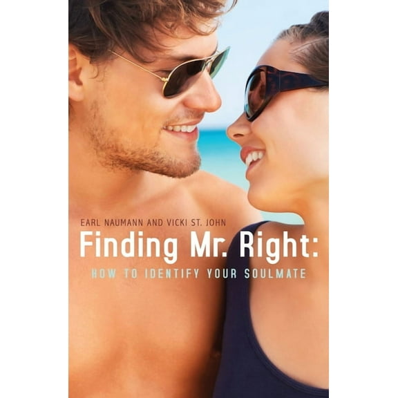 Finding Mr. Right : : How To Identify Your Soulmate (Paperback)