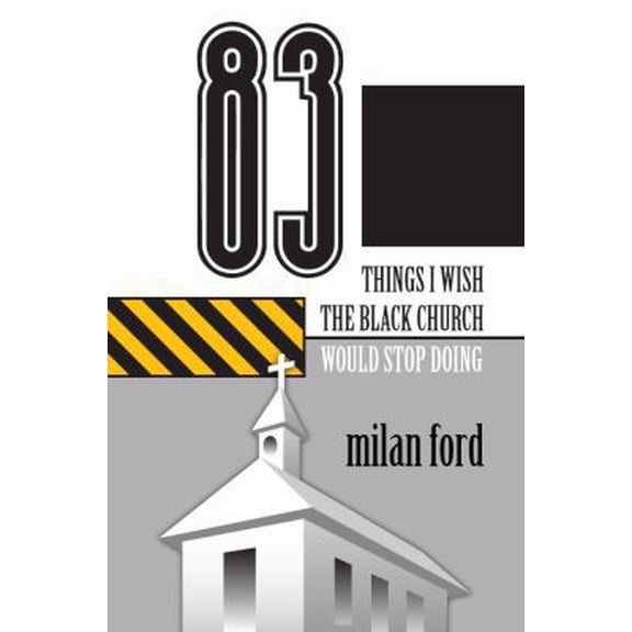 Pre-Owned 83 Things I Wish the Black Church Would Stop Doing (Paperback) 069200677X 9780692006771