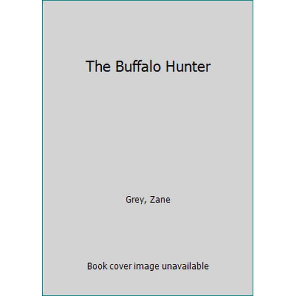 Pre-Owned The Buffalo Hunter (Unknown) 0843929553 9780843929553