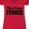 thumbnail image 4 of Inktastic True Crime Junkie in Black Text Women's V-Neck T-Shirt, 4 of 5