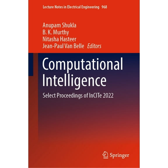 Lecture Notes in Electrical Engineering Computational Intelligence: Select Proceedings of Incite 2022, Book 968, (Hardcover)