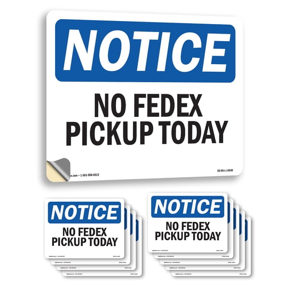 No Fedex Pickup Today OSHA Notice Vinyl Decal Label 14 Inch x 10 Inch - 10 Pack