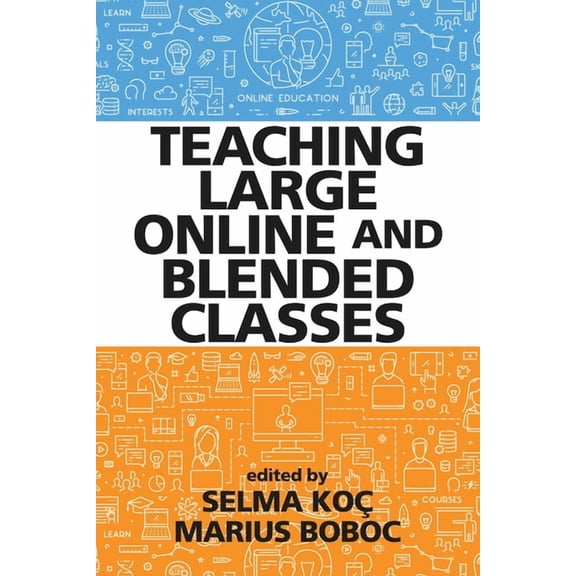 Teaching Large Online and Blended Classes, (Hardcover)