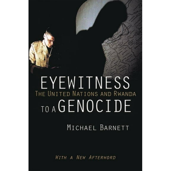 Eyewitness to a Genocide: The United Nations and Rwanda, (Paperback)