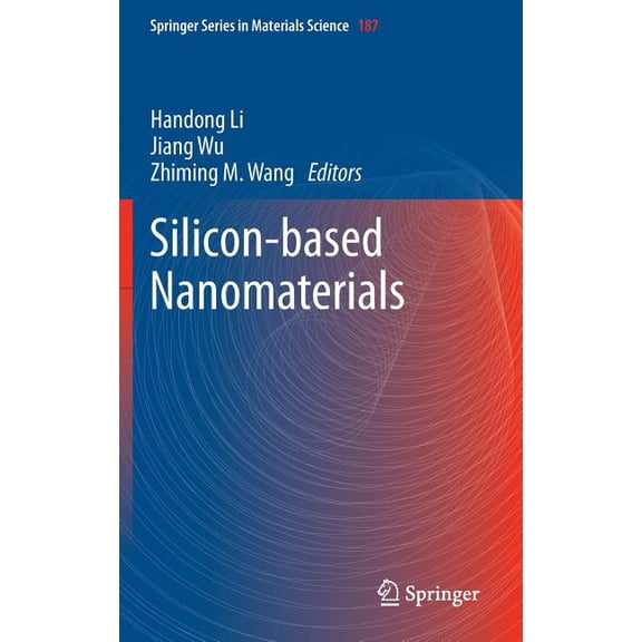 Springer Materials Science Silicon-Based Nanomaterials, Book 187, (Hardcover)