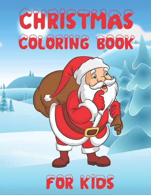 Christmas Coloring Book for Kids: A Cute Fun Activity Coloring Book  Featuring Santa and Friends (Paperback) 