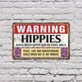 thumbnail image 5 of Warning Hippies Have Been Spotted In This Area 8 Inch x 12 Inch Plastic Sign Peace Signs May Occur Durable Weatherproof Perfect for Garages Camps Porches Fun Gift for Festival Fans, 5 of 6