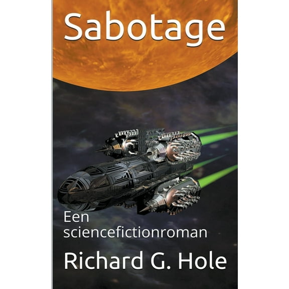 Sciencefiction En Fantasie Sabotage: Een sciencefictionroman, Book 3, (Paperback)
