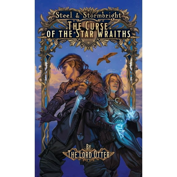 Steel & Stormbright The Curse of the Star Wraiths, Book 1, (Hardcover)