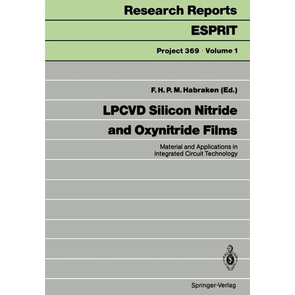 Lpcvd Silicon Nitride and Oxynitride Films: Material and Applications in Integrated Circuit Technology, (Paperback)
