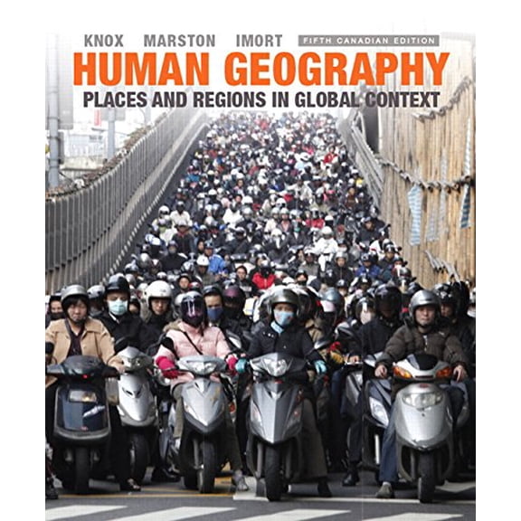 Pre-Owned Human Geography : Places and Regions in Global Context, Fifth Canadian Edition (Paperback) 0321920163 9780321920164