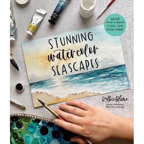 Stunning Watercolor Seascapes: Master the Art of Painting Oceans, Rivers, Lakes and More (Paperback)