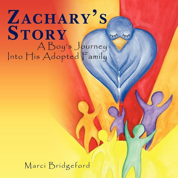 Zachary's Story: A Boy's Journey Into His Adopted Family, (Paperback)