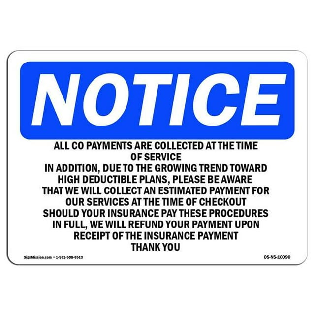 SignMission OS-NS-A-1218-L-10090 12 x 18 in. OSHA Notice Sign - All Co-Payments Are Collected At the Time
