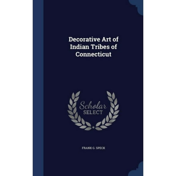 Decorative Art of Indian Tribes of Connecticut (Hardcover)
