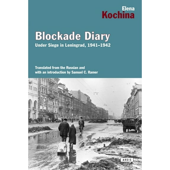 Pre-Owned Blockade Diary: Under Siege in Leningrad, 1941-1942 (Paperback) 1468309692 9781468309690