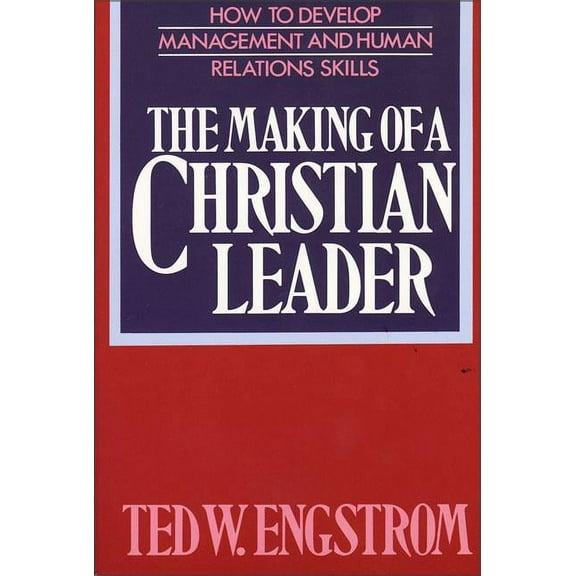 The Making of a Christian Leader, (Paperback)