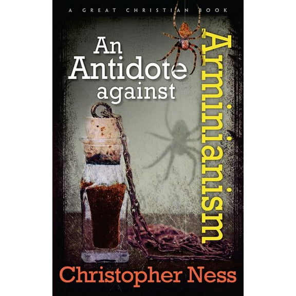 An Antidote to Arminianism