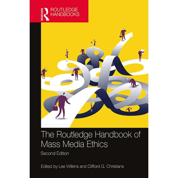 Routledge Handbooks in Communication Stu The Routledge Handbook of Mass Media Ethics, (Paperback)