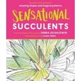 thumbnail image 2 of Sensational Succulents, Debra Lee Baldwin Paperback, 2 of 4