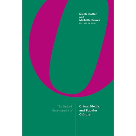 The Oxford Encyclopedia of Crime Media and Popular Culture (Hardcover)