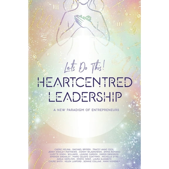 Heartcentred Leadership, (Paperback)