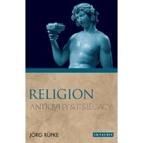Ancients and Moderns Religion: Antiquity and Its Legacy, (Paperback)