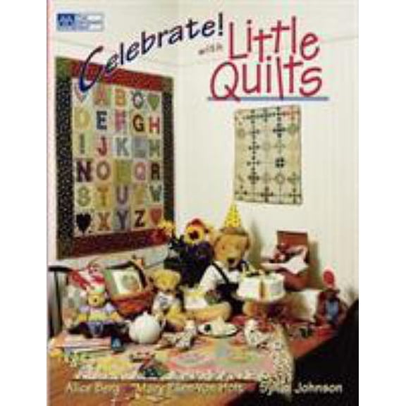 Pre-Owned Celebrate! with Little Quilts Print on Demand Edition (Paperback) 1564771083 9781564771087