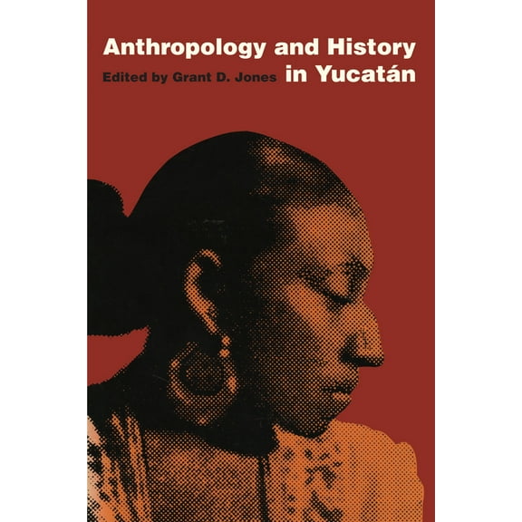 Texas Pan American Anthropology and History in YucatÃ¡n, (Paperback)