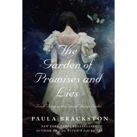 Found Things: The Garden of Promises and Lies : A Novel (Series #3) (Paperback)