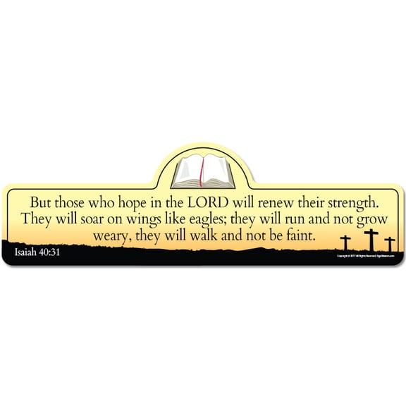 Isaiah 40:31 Bible Verse Sign | But those who hope in the LORD will renew their strength. They will soar on wings like eagles; they will run and not grow weary, they will walk and not